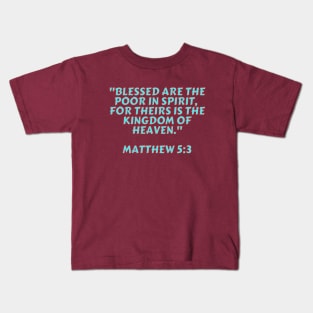 Bible Verse Matthew 5:3 Kids T-Shirt